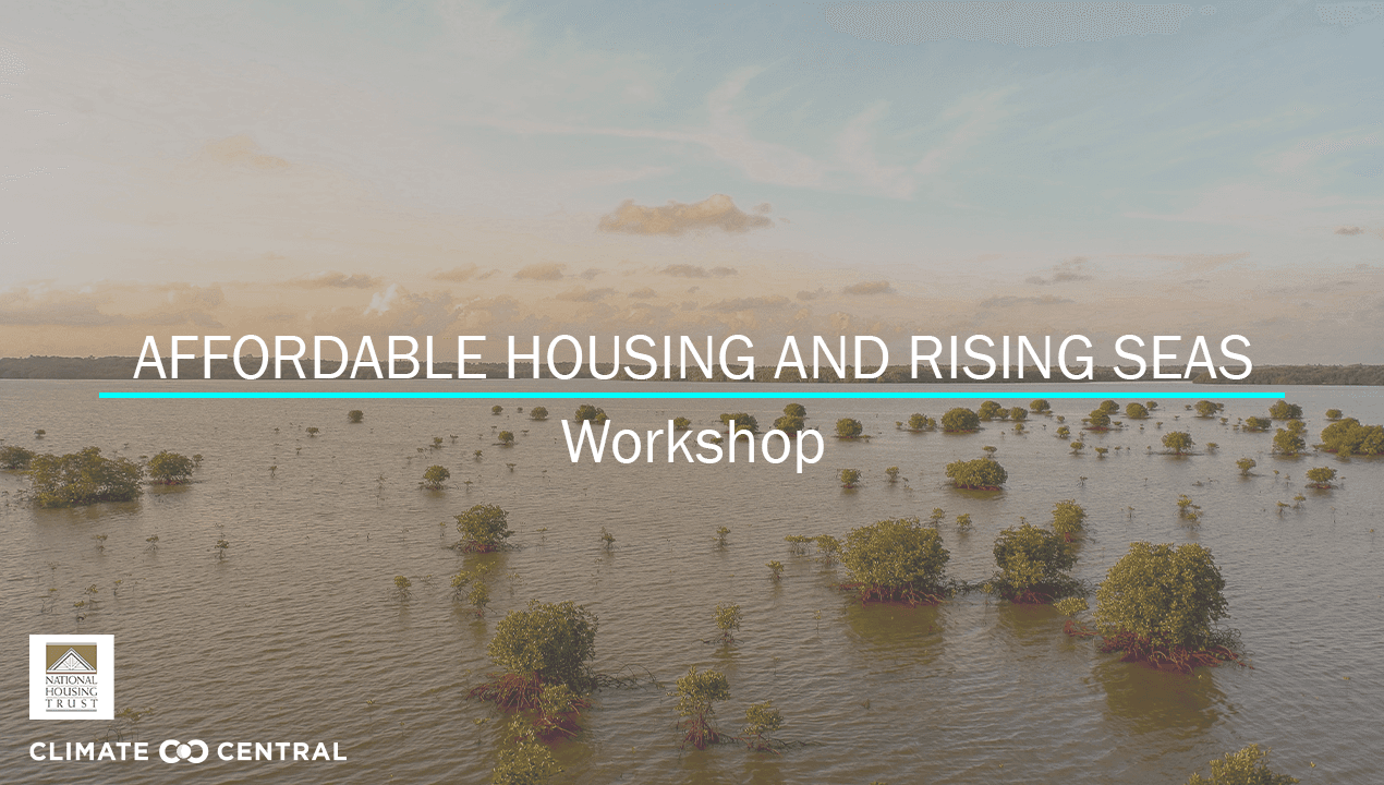 Workshop: Affordable Housing at Risk from Rising Seas